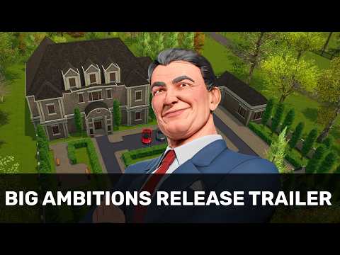Big Ambitions 1.0 Cinematic Trailer